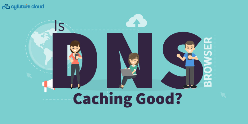Is DNS Caching Good